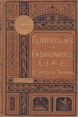 Bild des Verkufers fr FLIRTATIONS IN FASHIONABLE LIFE zum Verkauf von Complete Traveller Antiquarian Bookstore