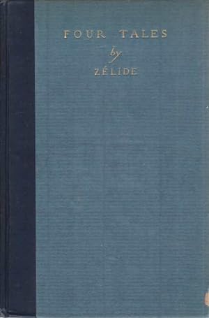 Seller image for FOUR TALES BY ZELIDE for sale by Complete Traveller Antiquarian Bookstore