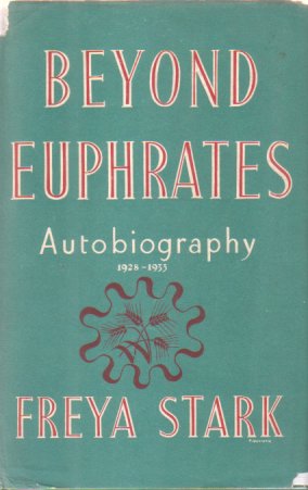 Seller image for BEYOND EUPHRATES Autobiography 1928-1933 for sale by Complete Traveller Antiquarian Bookstore