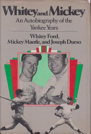 Seller image for WHITEY AND MICKEY An Autobiography of the Yankee Years for sale by Complete Traveller Antiquarian Bookstore