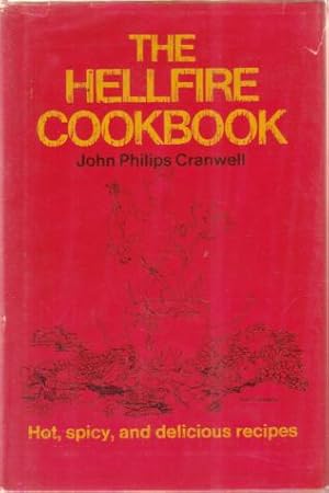 Bild des Verkufers fr THE HELLFIRE COOKBOOK Recipes for Fiery Food for Those Who like It zum Verkauf von Complete Traveller Antiquarian Bookstore