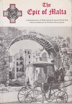 Imagen del vendedor de THE EPIC OF MALTA A Pictorial Survey of Malta During the Second World a la venta por Complete Traveller Antiquarian Bookstore