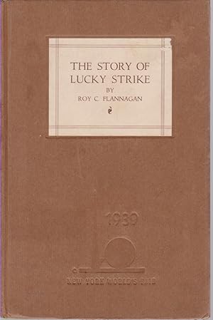 Bild des Verkufers fr THE STORY OF LUCKY STRIKE zum Verkauf von Complete Traveller Antiquarian Bookstore