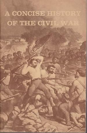 A CONCISE HISTORY OF THE CIVIL WAR