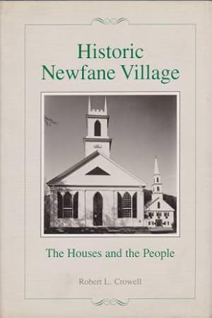 Seller image for HISTORIC NEWFANE VILLAGE The Houses and the People for sale by Complete Traveller Antiquarian Bookstore