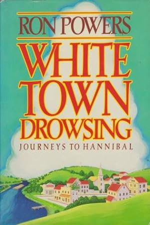 Imagen del vendedor de WHITE TOWN DROWSING a la venta por Complete Traveller Antiquarian Bookstore