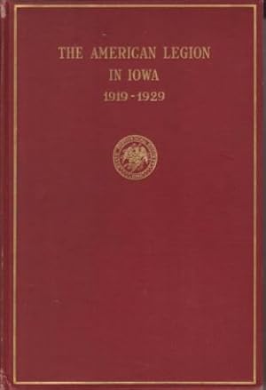 Bild des Verkufers fr THE AMERICAN LEGION IN IOWA 1919-1929 zum Verkauf von Complete Traveller Antiquarian Bookstore
