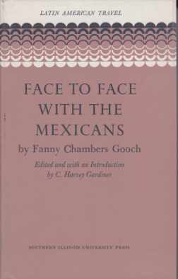 Seller image for FACE TO FACE WITH THE MEXICANS for sale by Complete Traveller Antiquarian Bookstore