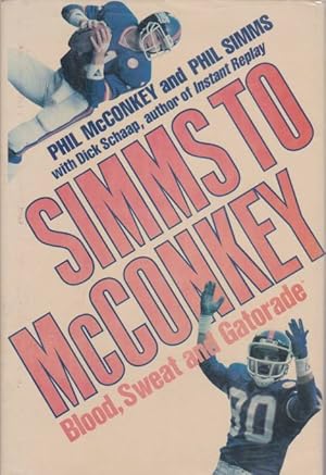 Bild des Verkufers fr SIMMS TO MCCONKEY Blood, Sweat and Gatorade zum Verkauf von Complete Traveller Antiquarian Bookstore