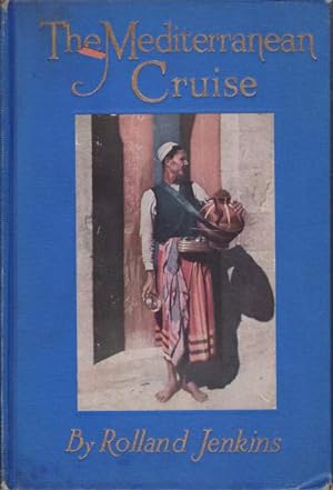 Immagine del venditore per THE MEDITERRANEAN CRUISE An Up-To-Date and Concise Handbook for Travelers venduto da Complete Traveller Antiquarian Bookstore