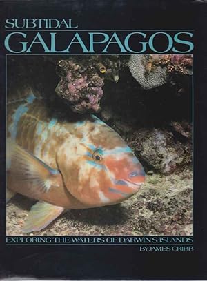 Seller image for SUBTIDAL GALAPAGOS Exploring the Waters of Darwin's Islands for sale by Complete Traveller Antiquarian Bookstore