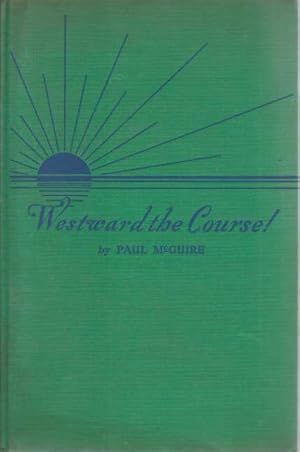 Bild des Verkufers fr WESTWARD THE COURSE! The New World of Oceania zum Verkauf von Complete Traveller Antiquarian Bookstore