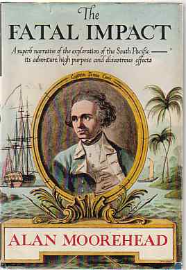 Bild des Verkufers fr THE FATAL IMPACT An Account of the Invasion of the South Pacific 1767-1840 zum Verkauf von Complete Traveller Antiquarian Bookstore