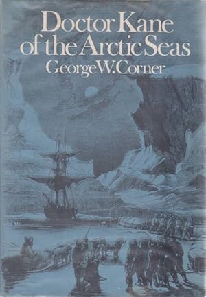 Bild des Verkufers fr DOCTOR KANE OF THE ARCTIC SEAS zum Verkauf von Complete Traveller Antiquarian Bookstore