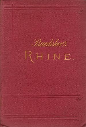 THE RHINE FROM ROTTERDAM to CONSTANCE. Handbook for Travellers