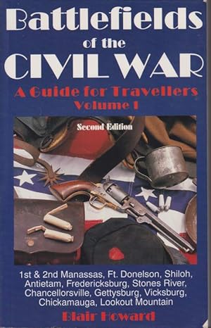 BATTLEFIELDS OF THE CIVIL WAR A Guide for Travellers, Volume 1