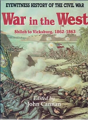 Bild des Verkufers fr WAR IN THE WEST Shiloh to Vicksburg, 1862 - 1863 zum Verkauf von Complete Traveller Antiquarian Bookstore