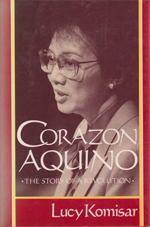 CORAZON AQUINO The Story of a Revolution