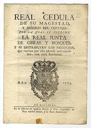 Imagen del vendedor de Real Cedula de su Magestad, y Seores del Concejo, por la qual se suprime la Real Junta de obras y bosques, y se distribuyen los negocios, que corrian por ella adonde corresponden, con toda distincion. a la venta por Llibreria Antiquria Delstres