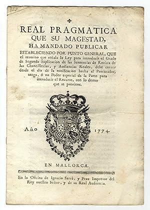 Imagen del vendedor de [RECURSOS LEGALES] Real Pragmatica que su Magestad, ha mandado publicar estableciendo por punto general, que el termino que seala la Ley para introducir el Grado de Segunda Suplicacin de las Sentencias de Revista las Chancillerias, y Audiencias Reales, debe correr desde el dia de la notificacion hecha al Procurador, tenga, o no Poder especial de la Parte para introducir el Recurso, con lo demas que se previene. a la venta por Llibreria Antiquria Delstres