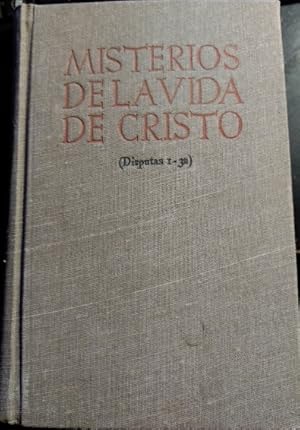 MISTERIOS DE LA VIDA DE CRISTO. VOL. 1º (DISPUTAS 1-32). MISTERIOS DE LA VIDA DE CRISTO TOMO III.