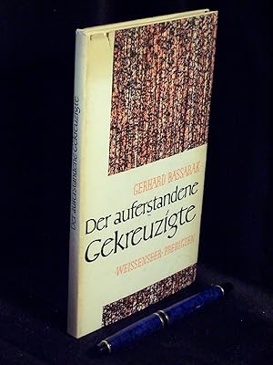 Der auferstandene Gekreuzigte - Weißenseer Predigten -