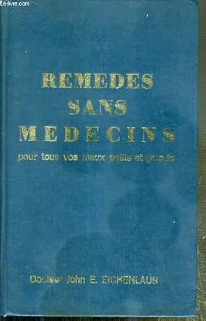 Seller image for REMEDES SANS MEDECINS POUR TOUS VOS MAUX PETITS ET GRANDS for sale by Le-Livre