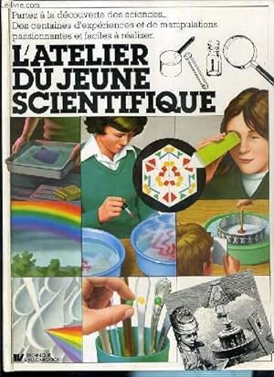 Bild des Verkufers fr L'ATELIER DU JEUNE SCIENTIFIQUE zum Verkauf von Le-Livre