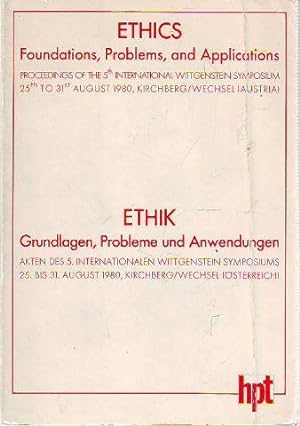 ETHICS, PROBLEMS AND APPLICATIONS. PROCEEDINGS OF THE 5TH INTERNATIONAL WITTGENSTEIN SYMPOSIUM/. ...