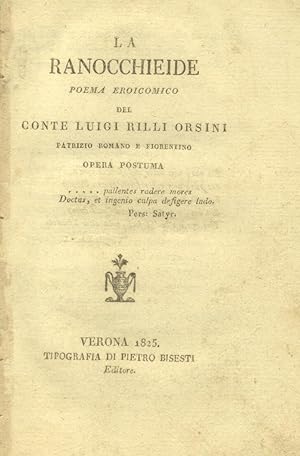 Bild des Verkufers fr LA RANOCCHIEIDE. Poema eroicomico. Opera postuma. zum Verkauf von studio bibliografico pera s.a.s.