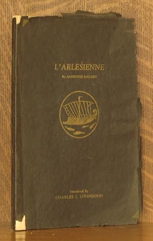 Bild des Verkufers fr L'ARLESIENNE [AS PRODUCED BY THE CINCINNATI STUART WALKER COMPANY] zum Verkauf von Andre Strong Bookseller