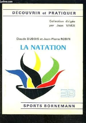 Seller image for LA NATATION- COLLECTION DECOUVRIR ET PRATIQUER for sale by Le-Livre