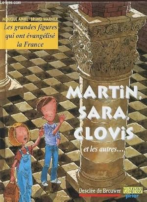 Seller image for LES GRANDES FIGURES QUI ONT EVANGELISE LA FRANCE : MARTIN, SARA, CLOVIS ET LES AUTRES . for sale by Le-Livre