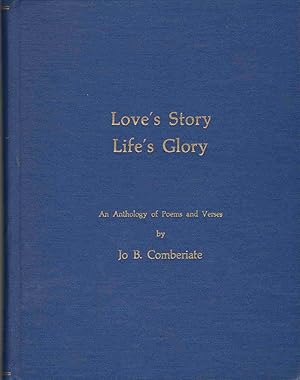 LOVE'S STORY LIFE'S GLORY An Anthology of Poems and Verses