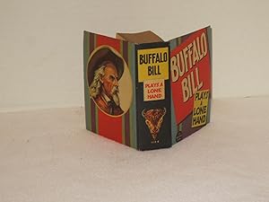 Imagen del vendedor de Buffalo Bill Plays a Lone Hand, A Big Little Book a la venta por All Booked Up