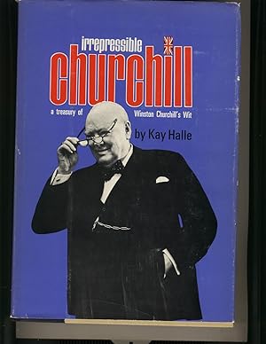 Immagine del venditore per Irrepressible Churchill A Treasury of Winston Churchill's Wit venduto da Richard Lemay