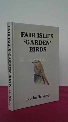 Seller image for FAIR ISLES 'GARDEN' BIRDS for sale by LOE BOOKS