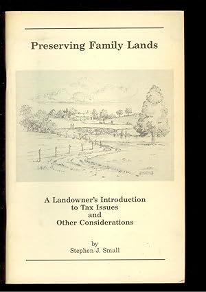 Immagine del venditore per Preserving Family Lands: A Landowner's Introduction To Tax Issues & Other Considerations venduto da Ramblin Rose Books