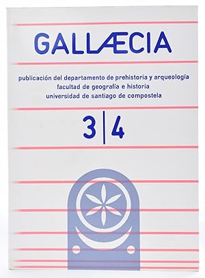 Seller image for GALLAECIA. PUBLICACIN DEL DEPARTAMENTO DE PREHISTORIA Y ARQUEOLOGA, FACULTAD DE GEOGRAFA E HISTORIA, UNIVERSIDAD DE SANTIAGO DE COMPOSTELA, N. 3 y 4. AOS 1977/1978 for sale by Librera Monogatari