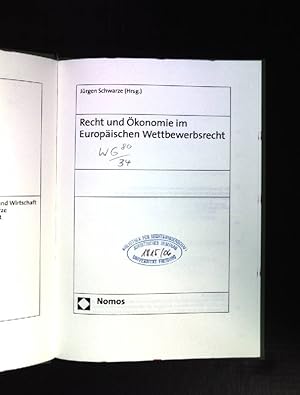 Recht und Ökonomie im Europäischen Wettbewerbsrecht. Schriftenreihe europäisches Recht, Politik u...