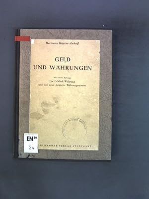 Geld und Währungen; Mit einem Anhang: Die D-Mark-Währung und das neue deutsche Währungssystem.