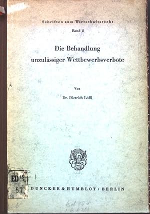 Die Behandlungen unzulässiger Wettbewerbsverbote; Schriften zum Wirtschaftsrecht, Band 8;