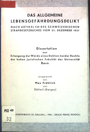 Seller image for Das allgemeine Lebensgefhrdungsdelikt nach Artikel 129 des Schweizerischen Strafgesetzbuches vom 21. Dezember 1937; for sale by books4less (Versandantiquariat Petra Gros GmbH & Co. KG)