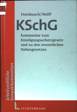 Seller image for KSchG : Kommentar zum Kndigungsschutzgesetz und zu den wesentlichen Nebengesetzen. Reihe Arbeitsrechtliche Kompaktkommentare for sale by books4less (Versandantiquariat Petra Gros GmbH & Co. KG)