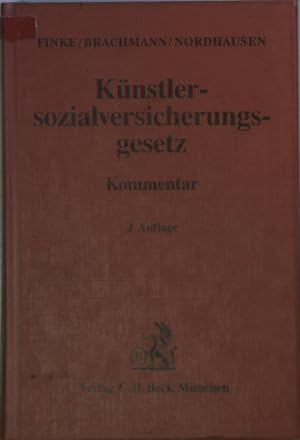 Seller image for Knstlersozialversicherungsgesetz : Gesetz ber die Sozialversicherung der selbstndigen Knstler und Publizisten. Kommentar. von ; Wolfgang Brachmann ; Willy Nordhausen for sale by books4less (Versandantiquariat Petra Gros GmbH & Co. KG)