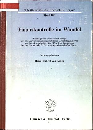 Bild des Verkufers fr Finanzkontrolle im Wandel : Vortrge und Diskussionsbeitrge der 15. Verwaltungswissenschaftlichen Arbeitstagung 1988 des Forschungsinstituts fr ffentliche Verwaltung bei der Hochschule fr Verwaltungswissenschaften Speyer. Schriftenreihe der Hochschule Speyer ; Bd. 105 zum Verkauf von books4less (Versandantiquariat Petra Gros GmbH & Co. KG)