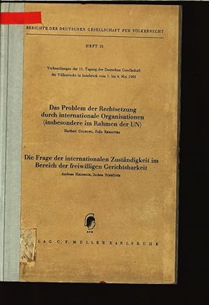 Immagine del venditore per Das Problem der Rechtsetzung durch internationale Organisationen (insbesondere im Rahmen der UN). Die Frage der internationalen Zustndigkeit im Bereich der freiwilligen Gerichtsbarkeit. Berichte der Deutschen Gesellschaft fr Vlkerrecht, Heft 10. venduto da Antiquariat Bookfarm