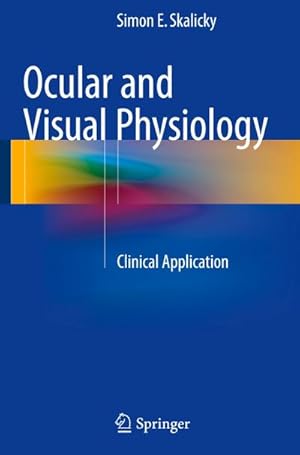 Image du vendeur pour Ocular and Visual Physiology : Clinical Application mis en vente par AHA-BUCH GmbH
