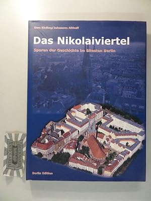 Image du vendeur pour Das Nikolaiviertel. Spuren der Geschichte im ltesten Berlin. mis en vente par Druckwaren Antiquariat