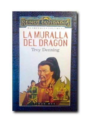 LA MURALLA DEL DRAGON. Reinos Olvidados. El Imperio. Volumen 2.
